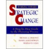 Working Toward Strategic Change by Michael G. Dolence