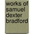 Works Of Samuel Dexter Bradford