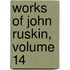 Works of John Ruskin, Volume 14