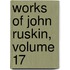 Works of John Ruskin, Volume 17