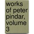 Works of Peter Pindar, Volume 3