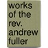 Works of the Rev. Andrew Fuller