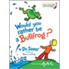 Would You Rather Be a Bullfrog? door Theo Lesieg