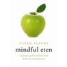 Mindful eten door Susan Albers