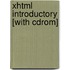 Xhtml Introductory [with Cdrom]