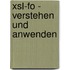 Xsl-fo - Verstehen Und Anwenden