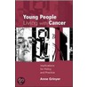Young People Living With Cancer door Anne Grinyer