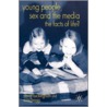 Young People, Sex And The Media door Sara Bragg