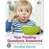 Your Feeding Questions Answered