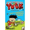 Yuck's Fantastic Football Match by Matt and Dave