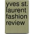 Yves St. Laurent Fashion Review