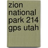 Zion National Park 214 Gps Utah door National Geographic Maps