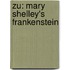 Zu: Mary Shelley's Frankenstein