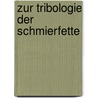 Zur Tribologie der Schmierfette door Erik Kuhn