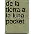 de La Tierra a la Luna - Pocket