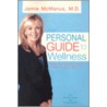 your personal guide To Wellness door Jamie F. McManus