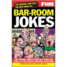 Fhm  Presents... Bar-Room Jokes door Fhm Magazine