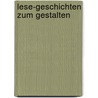 Lese-Geschichten zum Gestalten by Unknown