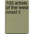 100 Artists Of The West Coast Ii