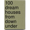 100 Dream Houses from Down Under door Robyn Beaver