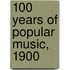 100 Years Of Popular Music, 1900
