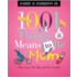 1001 Things It Means to Be a Mom