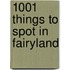 1001 Things to Spot in Fairyland