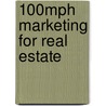 100mph Marketing For Real Estate door Mitch Ribak