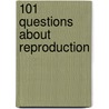 101 Questions About Reproduction door Faith Hickman Brynie