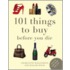 101 Things To Buy Before You Die
