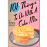 101 Things to Do with a Cake Mix door Stephanie Dircks Ashcraft