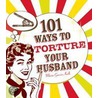 101 Ways to Torture Your Husband door Maria Garcia-Kalb