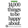 14,000 Things to Be Happy About. door Barbara Ann Kipfer