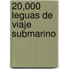 20,000 Leguas de Viaje Submarino door Julio Verne