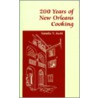 200 Years Of New Orleans Cooking by Natalie V. Scott