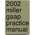 2002 Miller Gaap Practice Manual