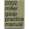 2002 Miller Gaap Practice Manual by Williamson