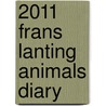 2011 Frans Lanting Animals Diary door Frans Lanting