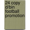 24 Copy D/Bin Football Promotion door Zzz