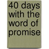 40 Days with the Word of Promise door Steve Berger
