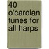 40 O'Carolan Tunes for All Harps