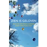 Zien is geloven by Ronald Meester