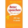 Beter speechen door Rob van Vuure