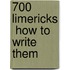 700 Limericks  How To Write Them