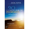 90 Minuten im Himmel - Andachten door Don Piper