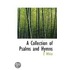 A Collection Of Psalms And Hymns