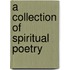 A Collection Of Spiritual Poetry