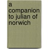 A Companion to Julian of Norwich by Unknown