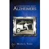 A Conversation About Alzheimer's by Michele L. Tucker