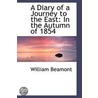 A Diary Of A Journey To The East door William Beaumont